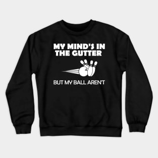 funny bowling Crewneck Sweatshirt